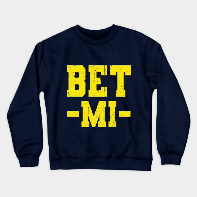 Bet Mi Michigan Vs Everybody Crewneck Sweatshirt by Souben